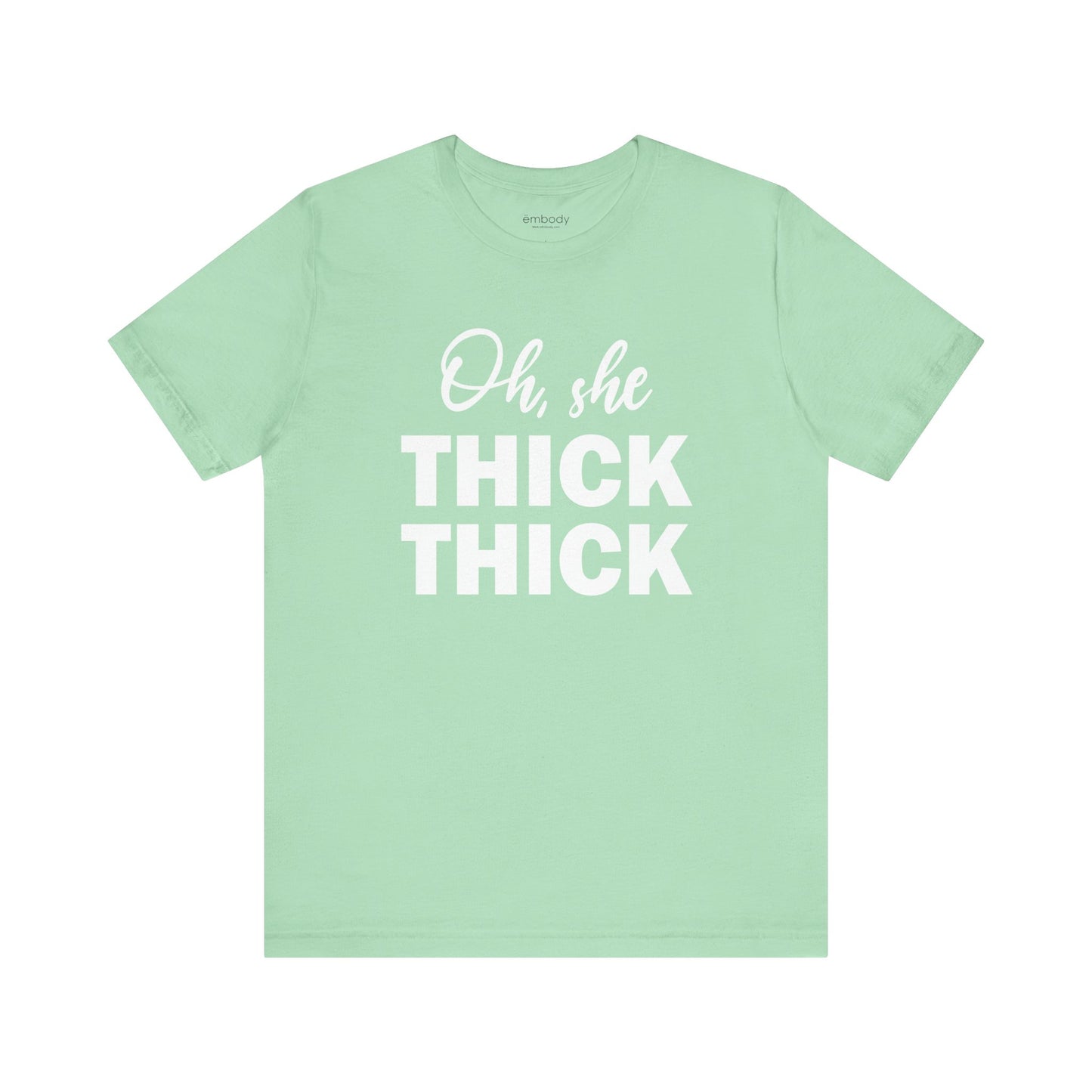 Oh, She Thick Thick Unisex T-Shirt