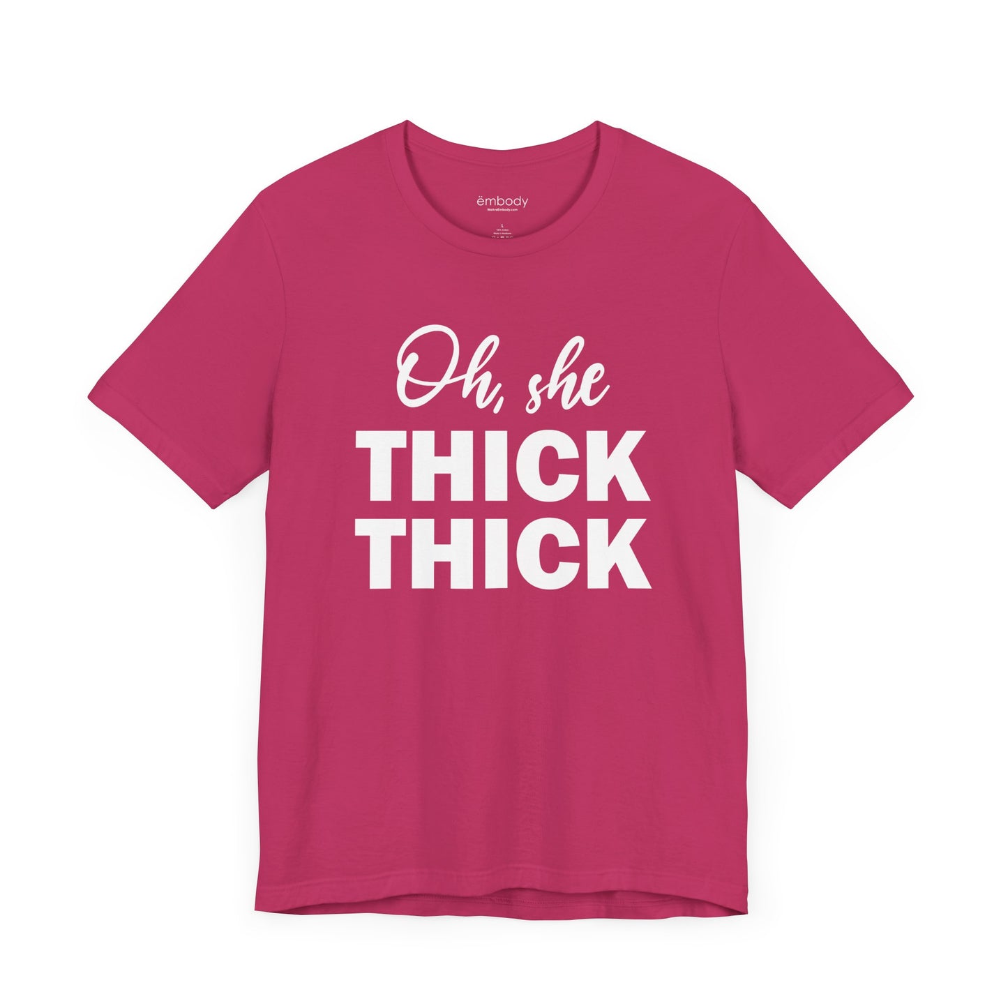Oh, She Thick Thick Unisex T-Shirt