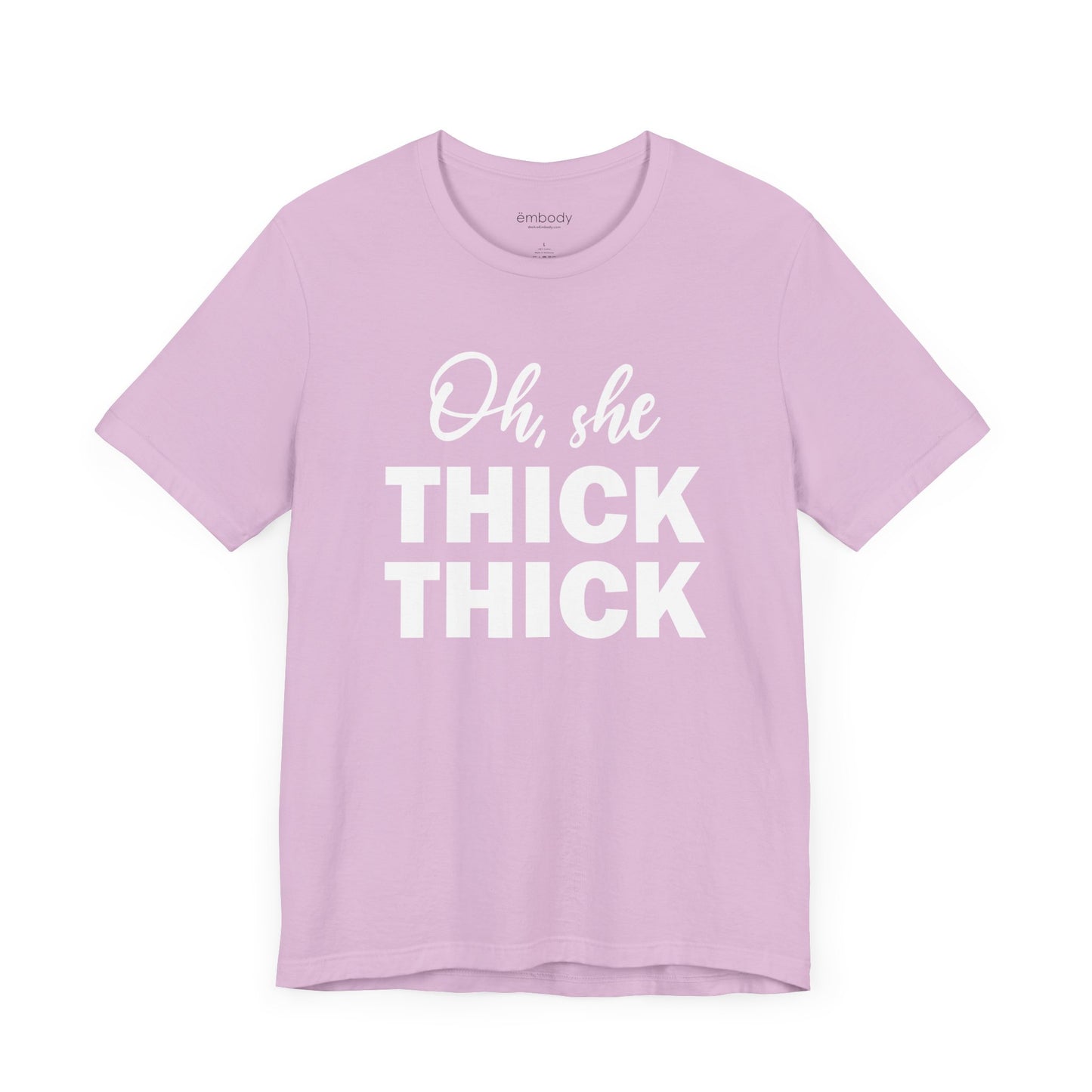 Oh, She Thick Thick Unisex T-Shirt