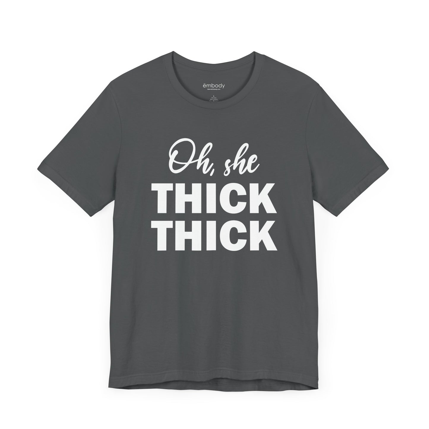 Oh, She Thick Thick Unisex T-Shirt