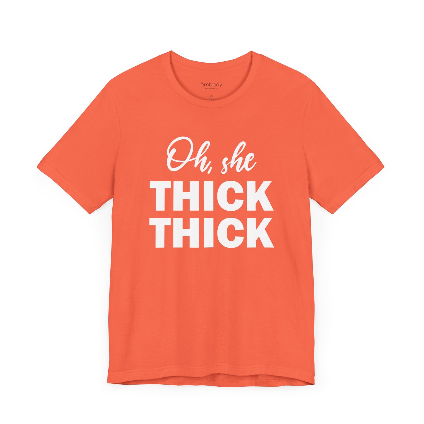 Oh, She Thick Thick Unisex T-Shirt