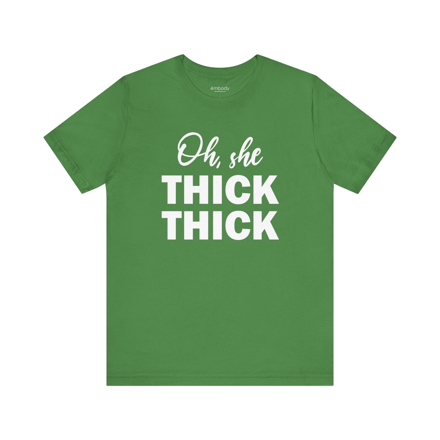 Oh, She Thick Thick Unisex T-Shirt