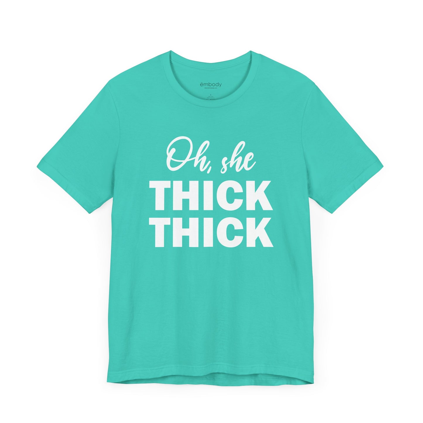 Oh, She Thick Thick Unisex T-Shirt