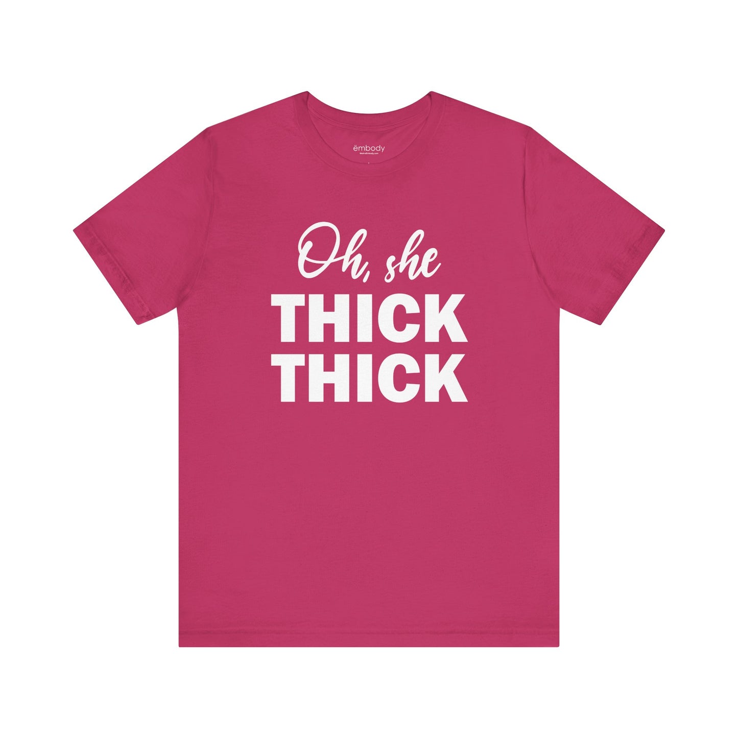 Oh, She Thick Thick Unisex T-Shirt