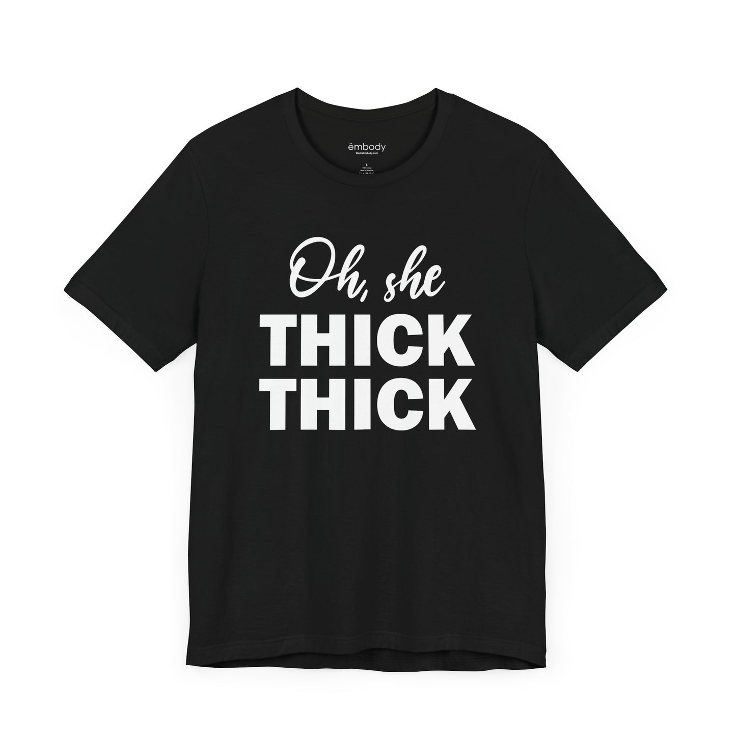 Oh, She Thick Thick Unisex T-Shirt