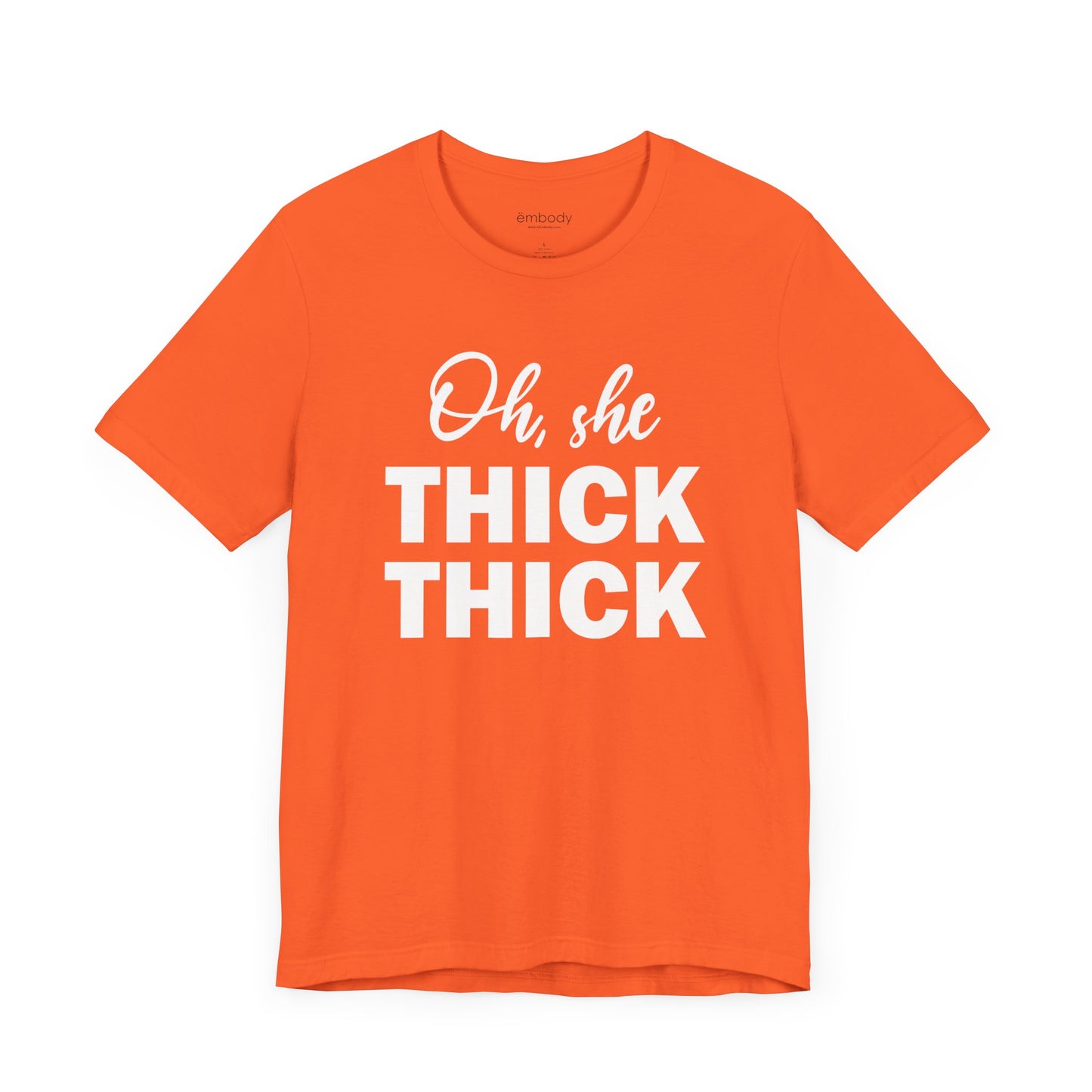 Oh, She Thick Thick Unisex T-Shirt