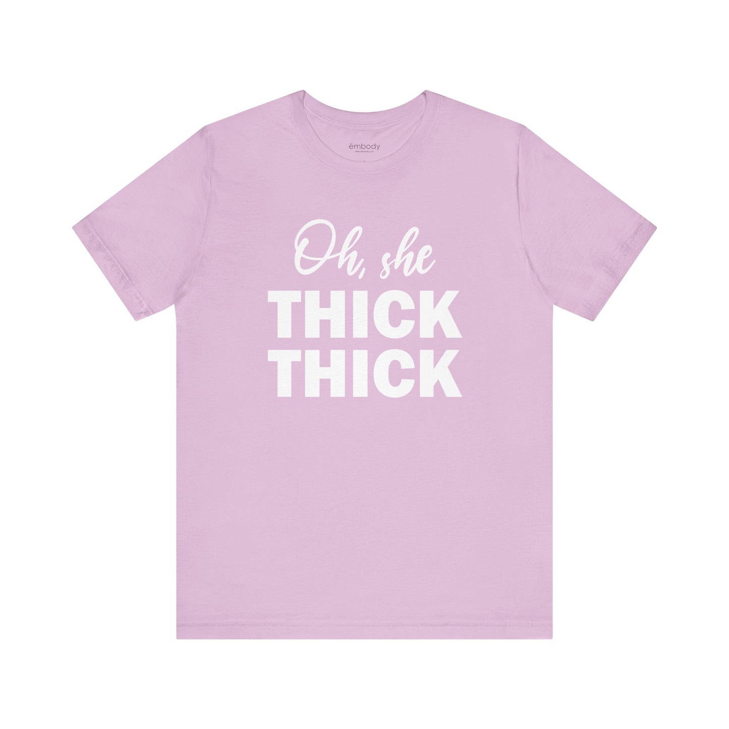 Oh, She Thick Thick Unisex T-Shirt