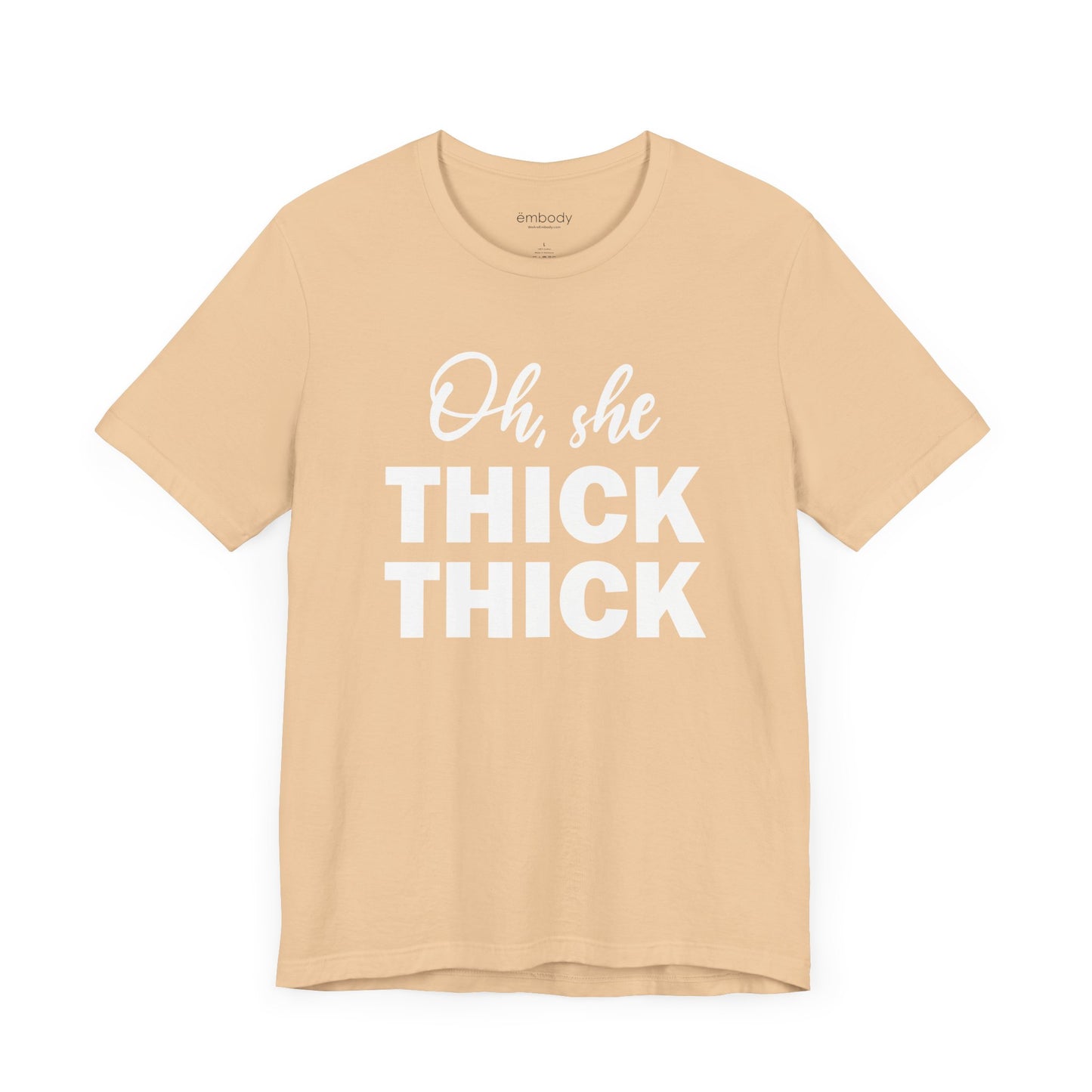 Oh, She Thick Thick Unisex T-Shirt