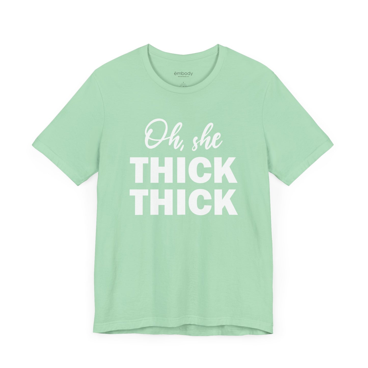 Oh, She Thick Thick Unisex T-Shirt